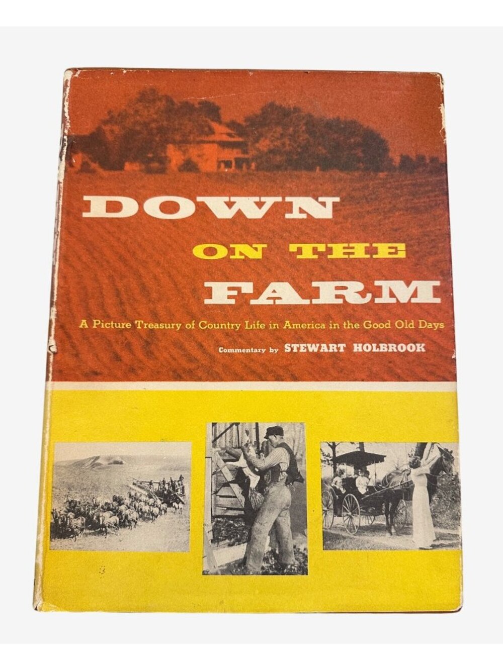 Down On The Farm By Stewart Holbrook Hardcover 1954 Country Life History Book